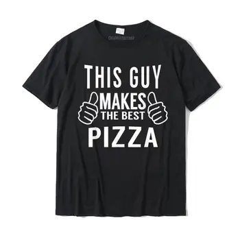 Bu Adam En İyi Pizza Gömlek Pizza Partisi Tshirt Baskılı Üst T-shirt Erkekler için pamuklu üst giyim T Shirt Tasarım Yüksek Kalite